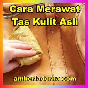 Cara Merawat Tas Kulit Asli